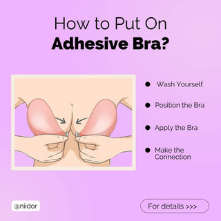 How to Put on an Adhesive Bra: The Ultimate Guide - NIIDOR